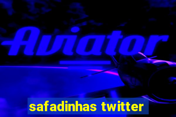 safadinhas twitter